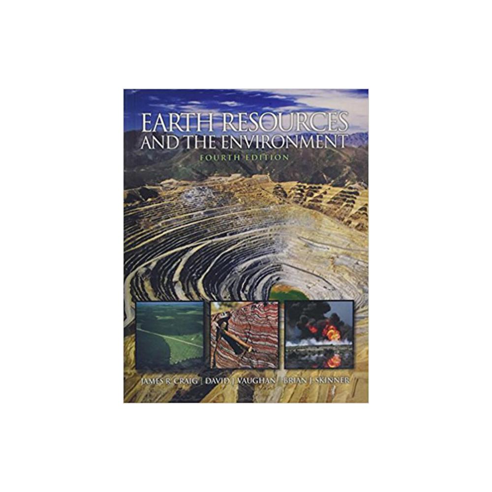 Craig, James R, Earth Resources and the Environment, 9780321676481, Pearson, 4th 11, Science, Books